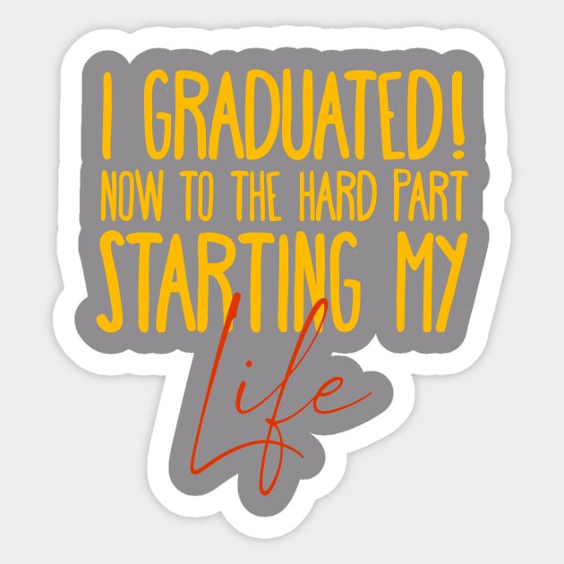 I Graduated! Now to the hard part, starting my Life Sticker by Alisia's Store 1